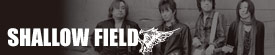 SHALLOW FIELD